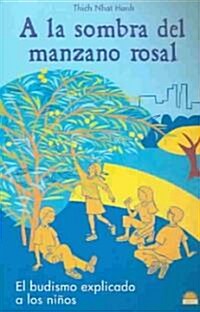 A la sombra del manzano rosal / in the Shadow of the Rose Apple (Paperback)