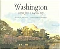 Washington: Scenes from a Capital City (Hardcover)