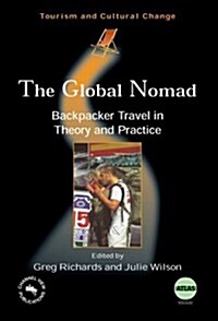 Global Nomad(the) Backpacker Travel in: Backpacker Travel in Theory and Practice (Hardcover)