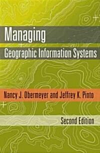 Managing Geographic Information Systems (Hardcover, 2)