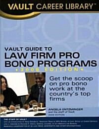 Vault Guide to Law Firm Pro Bono Programs 2008 (Paperback)