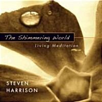 The Shimmering World: Living Meditation (Hardcover)