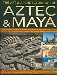The Art & Architecture of the Aztec & Maya (Paperback)