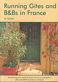 Running Gites and B&Bs in France (Paperback)