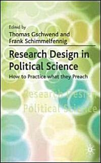 Research Design in Political Science : How to Practice What They Preach (Hardcover)