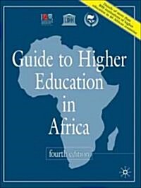 Guide to Higher Education in Africa, 4th Edition (Paperback, 4th ed. 2008)