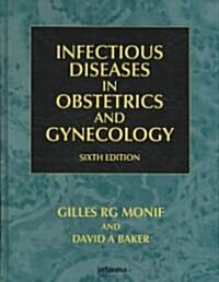 Infectious Diseases in Obstetrics and Gynecology (Hardcover, 6 ed)