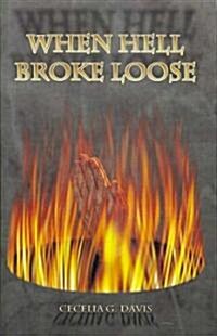 When Hell Broke Loose (Paperback)
