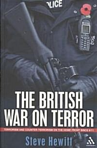 The British War on Terror : Terrorism and Counter-Terrorism on the Home Front Since 9-11 (Paperback)