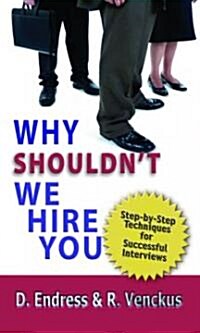 Why Shouldnt We Hire You? (Paperback)
