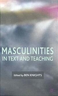 Masculinities in Text and Teaching (Hardcover)
