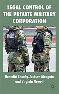 Legal Control of the Private Military Corporation (Hardcover)