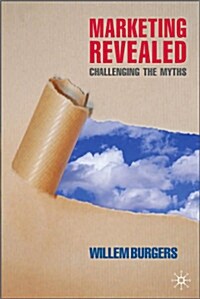 Marketing Revealed : Challenging the Myths (Hardcover)