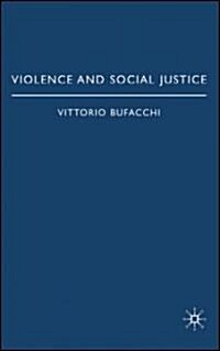 Violence and Social Justice (Hardcover)