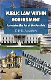 Public Law within Government : Sustaining the Art of the Possible (Hardcover)
