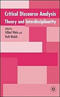 Critical Discourse Analysis : Theory and Interdisciplinarity (Paperback)