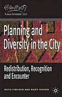 Planning and Diversity in the City : Redistribution, Recognition and Encounter (Hardcover)