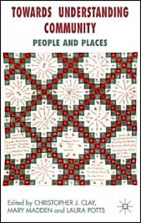 Towards Understanding Community : People and Places (Hardcover)