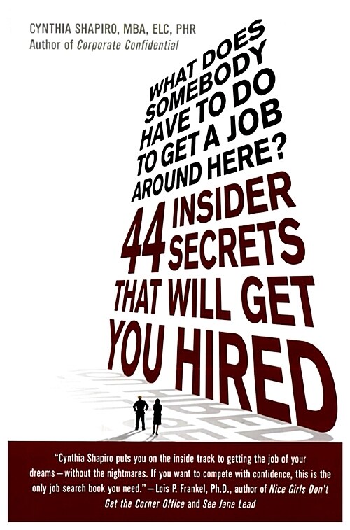 [중고] What Does Somebody Have to Do to Get a Job Around Here?: 44 Insider Secrets That Will Get You Hired (Paperback)