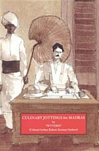 Wyvern: Culinary Jottings for Madras (Paperback)