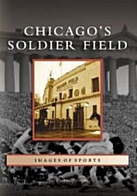 Chicagos Soldier Field (Paperback)
