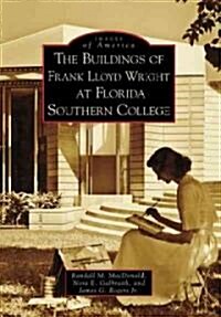 The Buildings of Frank Lloyd Wright at Florida Southern College (Paperback)