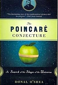 The Poincare Conjecture: In Search of the Shape of the Universe (Paperback)