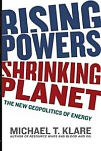 Rising Powers, Shrinking Planet (Hardcover)