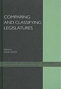 Comparing and Classifying Legislatures (Hardcover)