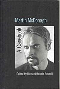 Martin McDonagh : A Casebook (Hardcover)