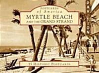 Myrtle Beach and the Grand Strand: 15 Historic Postcards (Loose Leaf)