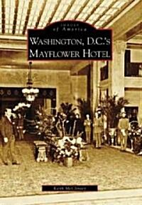 Washington, D.C.s Mayflower Hotel (Paperback)