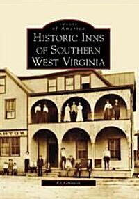 Historic Inns of Southern West Virginia (Paperback)