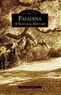 Pasadena: A Natural History (Paperback)