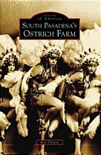 South Pasadenas Ostrich Farm (Paperback)