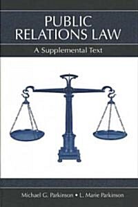 Public Relations Law: A Supplemental Text (Paperback)