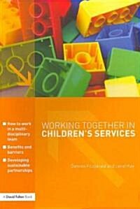 Working Together in Childrens Services (Paperback)