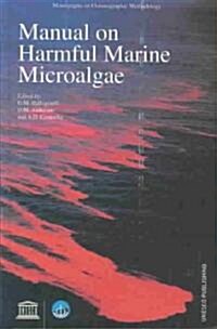 Manual on Harmful Marine Microalgae (Hardcover)