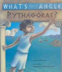 What's Your Angle, Pythagoras? (School & Library) - A Math Adventure