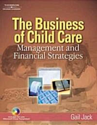 The Business of Child Care: Management and Financial Strategies (Paperback)