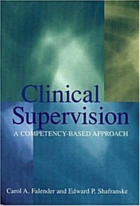 Clinical Supervision: A Competency-Based Approach (Hardcover)