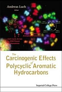 Carcinogenic Effects Of Polycyclic Aromatic Hydrocarbons, The (Hardcover)