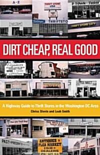 Dirt Cheap, Real Good (Paperback)