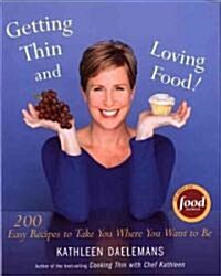 Getting Thin and Loving Food! (Hardcover)