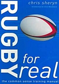 Rugby for Real : The Common Sense Training Manual (Paperback)
