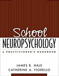 School Neuropsychology: A Practitioners Handbook (Paperback)