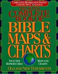Nelsons Complete Book of Bible Maps and Charts: All the Visual Bible Study AIDS and Helps in One Key Resource-Fully Reproducible (Paperback)