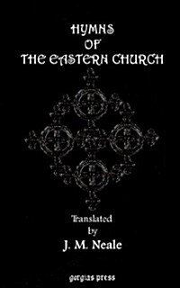 Hymns of the Eastern Church. Translated, With Notes and an Introduction (Paperback)