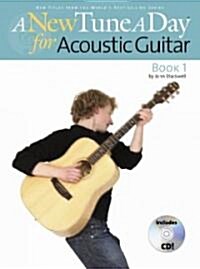 A New Tune a Day - Acoustic Guitar, Book 1 [With CD] (Paperback)