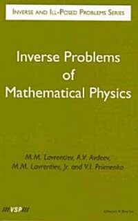 Inverse Problems of Mathematical Physics (Hardcover)